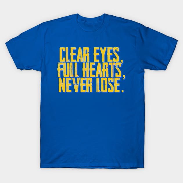 Clear Eyes, Full Hearts, Never Lose. T-Shirt by alexwestshop